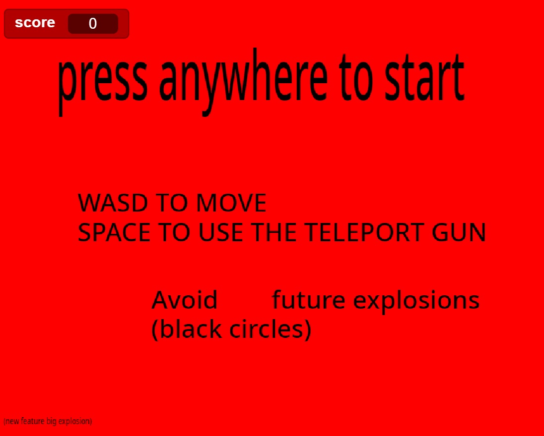 Bright red start screen of Run for your life, with instructions: WASD to move, space to use the teleport gun, avoid future explosions.